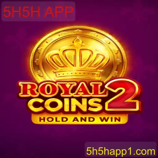 RoyalCoins2: Descubra o Mundo do 5H5H APP